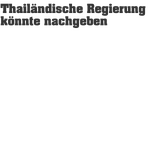 Thail%E4ndische%20Regierung%20k%F6nnte%20nachgeben.png