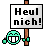 :heul nicht